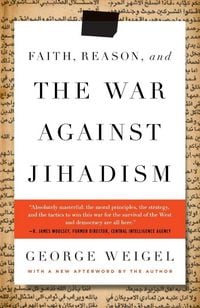 Produktbild: Faith, Reason, and the War Against Jihadism