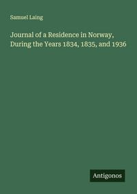 Produktbild: Journal of a Residence in Norway, During the Years 1834, 1835, and 1936