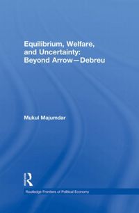 Produktbild: Majumdar, M: Equilibrium, Welfare and Uncertainty: Beyond Ar