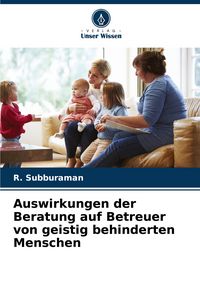Produktbild: Auswirkungen der Beratung auf Betreuer von geistig behinderten Menschen