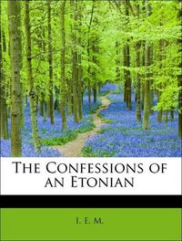 Produktbild: M. , I: Confessions of an Etonian