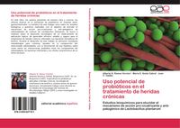 Produktbild: Uso potencial de probi&oacute;ticos en el tratamiento de heridas cr&oacute;nicas