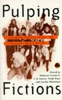 Produktbild: Pulping Fictions: Consuming Culture Across the English/Media Divide