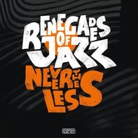 Bild vom Artikel Nevertheless vom Autor Renegades Of Jazz