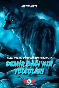 Produktbild: Demir Daginin Yolculari - Mavi Yeleli Kurtun Ardindan 2