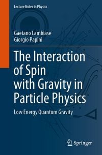 Produktbild: The Interaction of Spin with Gravity in Particle Physics
