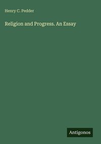 Produktbild: Religion and Progress. An Essay