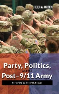 Produktbild: Party, Politics, and the Post-9/11 Army