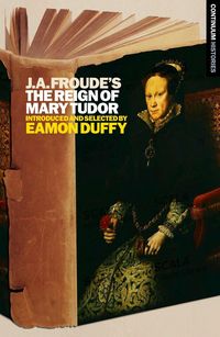 Produktbild: J.A. Froude's Mary Tudor