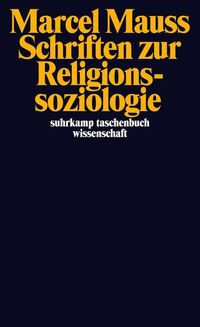 Bild vom Artikel Schriften zur Religionssoziologie vom Autor Marcel Mauss