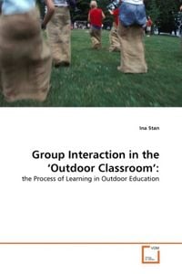 Produktbild: Stan, I: Group Interaction in the 'Outdoor Classroom':