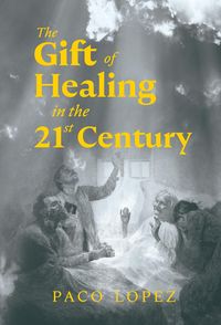 Produktbild: Gift of Healing in the 21st Century