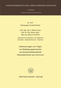 Produktbild: Untersuchungen zum F&uuml;gen von Befestigungselementen auf k&ouml;rperschalld&auml;mpfende Verbundelemente aus Aluminium
