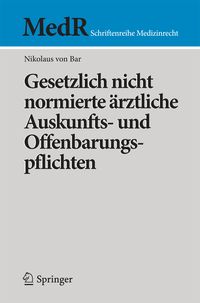Produktbild: Gesetzlich nicht normierte &auml;rztliche Auskunfts- und Offenbarungspflichten