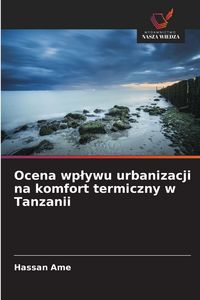 Produktbild: Ocena wp&iquest;ywu urbanizacji na komfort termiczny w Tanzanii