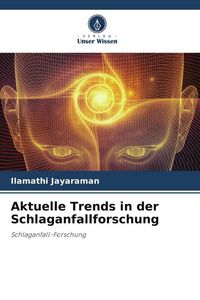 Produktbild: Aktuelle Trends in der Schlaganfallforschung