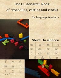Produktbild: The Cuisenaire&reg; Rods: of Crocodiles, Castles and Clocks