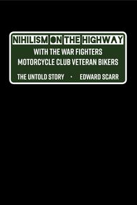 Produktbild: Nihilism on the Highway with the War Fighters Motorcycle Club Veteran Bikers