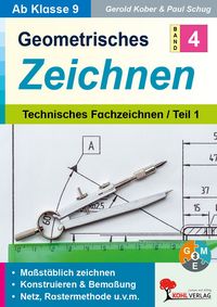 Produktbild: Geometrisches Zeichnen / Band 4: Technisches Fachzeichnen I