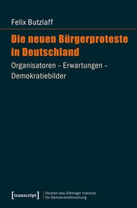 Produktbild: Die neuen B&uuml;rgerproteste in Deutschland