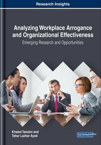 Produktbild: Analyzing Workplace Arrogance and Organizational Effectiveness: Emerging Research and Opportunities