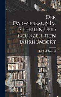 Produktbild: Der Darwinismus im Zehnten und Neunzehnten Jahrhundert