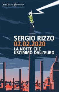 Produktbild: 02.02.2020. La notte che uscimmo dall'euro