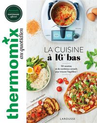 Produktbild: Thermomix au quotidien : la cuisine &agrave; IG bas