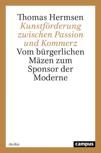 Produktbild: Kunstf&ouml;rderung zwischen Passion und Kommerz