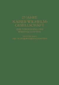 Produktbild: 25 Jahre Kaiser Wilhelm-Gesellschaft ƶur F&ouml;rderung der Wissenschaften