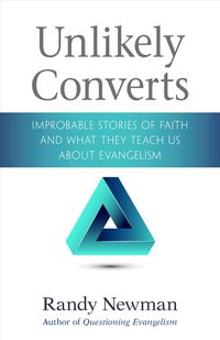 Bild vom Artikel Unlikely Converts: Improbable Stories of Faith and What They Teach Us about Evangelism vom Autor Randy Newman