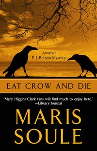 Produktbild: Eat Crow and Die (P.J. Benson Mystery, #3)
