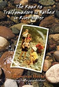 Produktbild: The Road to Tralfamadore is Bathed in River Water