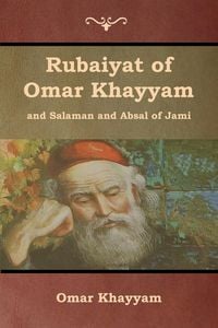 Produktbild: Rubaiyat of Omar Khayyam and Salaman and Absal of Jami