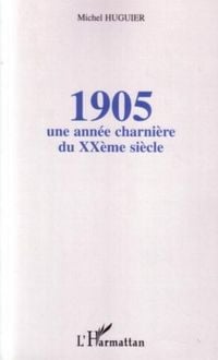 Produktbild: 1905: une annee charniere du xxeme siecle
