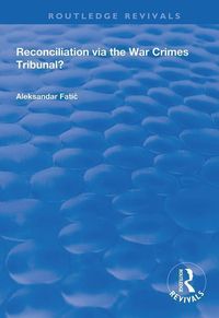 Produktbild: Fatic, A: Reconciliation Via the War Crimes Tribunal?