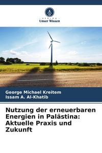 Produktbild: Nutzung der erneuerbaren Energien in Pal&auml;stina: Aktuelle Praxis und Zukunft