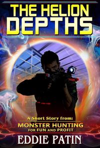 Produktbild: The Helion Depths - Monster Hunting for Fun and Profit