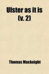 Produktbild: Ulster as It Is (Volume 2); Or, Twenty-Eight Years' Experience as an Irish Editor