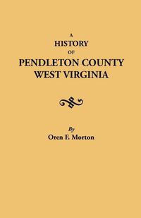 Produktbild: History of Pendleton County, West Virginia