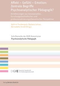 Produktbild: Affekt &ndash; Gef&uuml;hl &ndash; Emotion: Zentrale Begriffe Psychoanalytischer P&auml;dagogik?