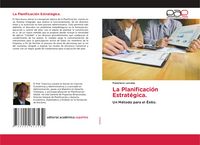 Produktbild: La Planificaci&oacute;n Estrat&eacute;gica.
