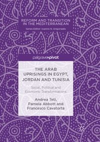 Produktbild: The Arab Uprisings in Egypt, Jordan and Tunisia