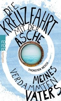 Produktbild: Nesch, T: Kreuzfahrt mit der Asche meines verdammten Vaters