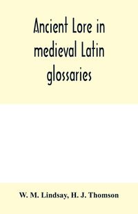Produktbild: Ancient lore in medieval Latin glossaries