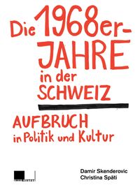 Produktbild: Die 1968er-Jahre in der Schweiz
