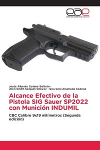Produktbild: Alcance Efectivo de la Pistola SIG Sauer SP2022 con Munici&oacute;n INDUMIL