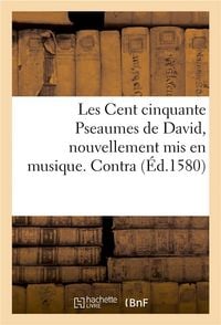 Produktbild: Les Cent Cinquante Pseaumes de David, Nouvellement MIS En Musique. Contra