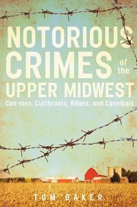 Produktbild: Notorious Crimes of the Upper Midwest