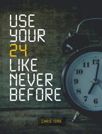 Produktbild: Use Your 24 Like Never Before